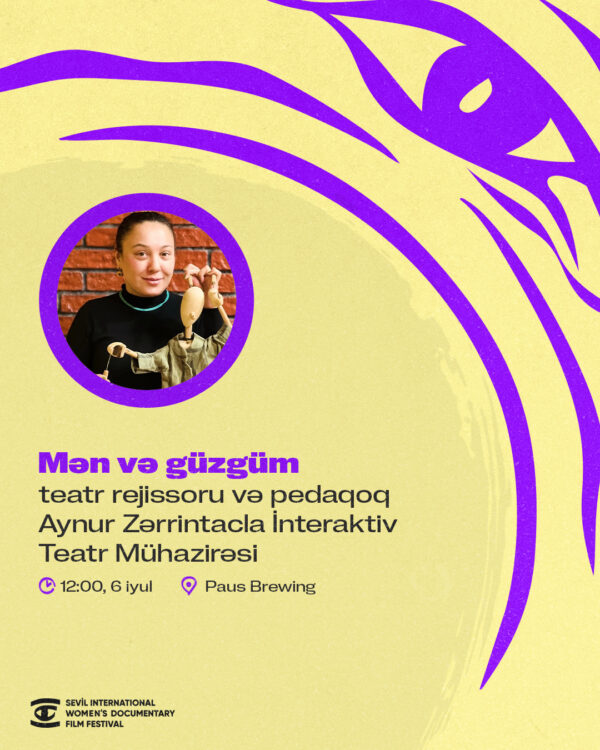 Mən və güzgüm: teatr rejissoru və pedaqoq Aynur Zərrintacla İnteraktiv Teatr Mühazirəsi