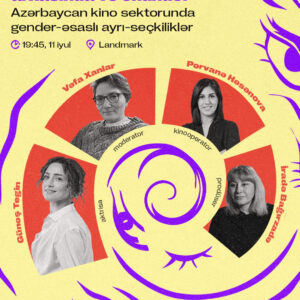 Qadınlar kameranın arxasında və önündə: Azərbaycan kino sektorunda gender-əsaslı ayrı-seçkiliklər